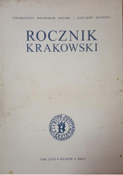 Rocznik krakowski Tom LXXII