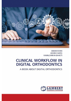 Clinical Workflow In Digital Orthodontics
