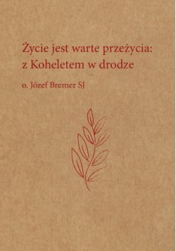 Życie jest warte przeżycia