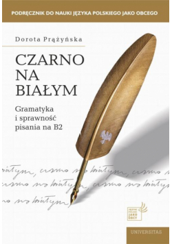 Czarno na białym Gramatyka i sprawność pisania na B2