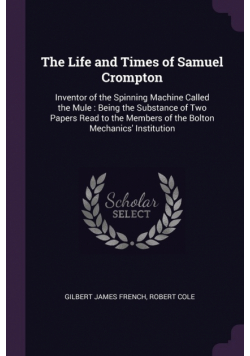 The Life and Times of Samuel Crompton