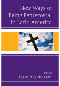 New Ways of Being Pentecostal in Latin America
