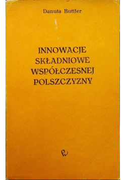 Innowacje składniowe współczesnej polszczyzny