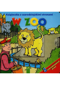 Książeczka z czarodziejskimi stronami W zoo
