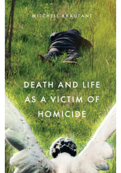 Death and Life as a Victim of Homicide