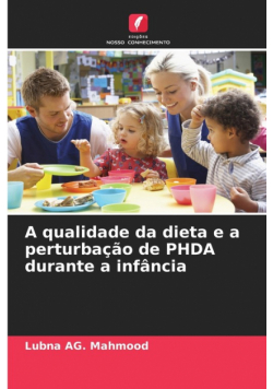 A qualidade da dieta e a perturbação de PHDA durante a infância