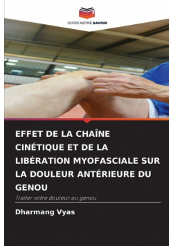 Effet De La Chaîne Cinétique Et De La Libération Myofasciale Sur La Douleur Antérieure Du Genou