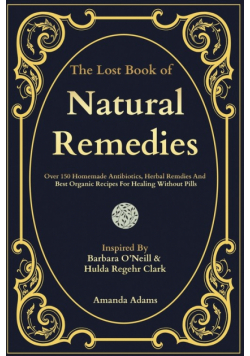 The Lost Book Of Natural Remedies