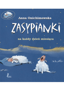 Zasypianki na każdy dzień miesiąca i jedna zapasowa
