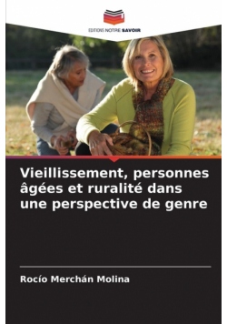 Vieillissement, personnes âgées et ruralité dans une perspective de genre