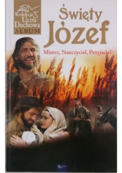 Święty Józef Mistrz nauczyciel przyjaciel