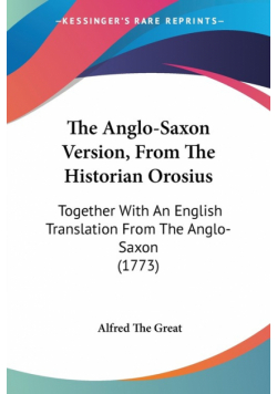 The Anglo-Saxon Version, From The Historian Orosius