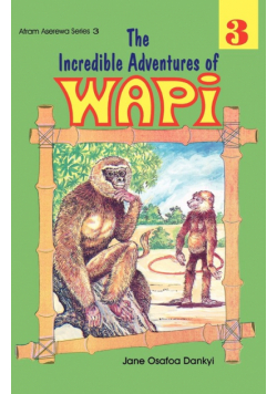 The Incredible Adventures of Wapi. Book 3