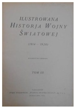 Ilustrowana Historja Wojny Światowej, Tomy II i III, 1932 r.