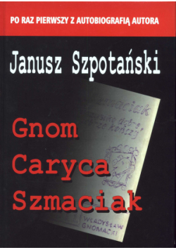 Janusz Szpotański - Gnom Caryca Szmaciak