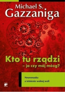 Kto tu rządzi ja czy mój mózg