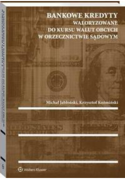 Bankowe kredyty waloryzowane do kursu walut obcych w orzecznictwie sądowym