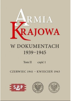 Armia Krajowa w dokumentach 1939 do 1945 Tom 2 Część 2