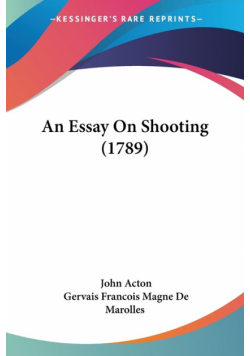 An Essay On Shooting (1789)