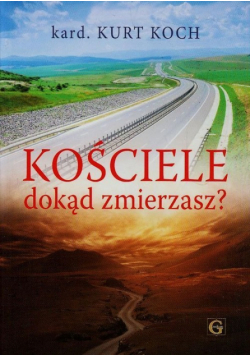 Kościele dokąd zmierzasz?