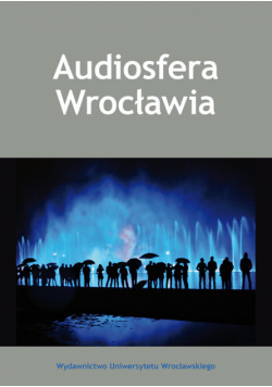 Tańczuk Renata,   - Audiosfera Wrocławia