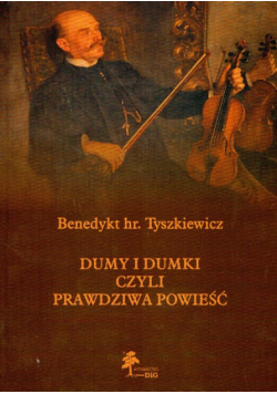 Dumy i dumki czyli prawdziwa opowieść