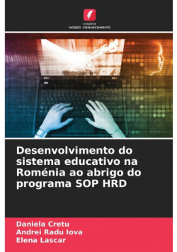 Desenvolvimento do sistema educativo na Roménia ao abrigo do programa SOP HRD