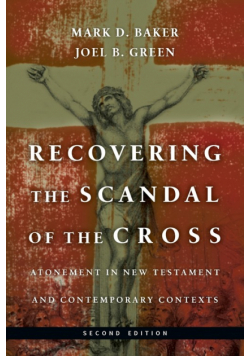 Recovering the Scandal of the Cross