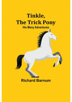 Tinkle, The Trick Pony