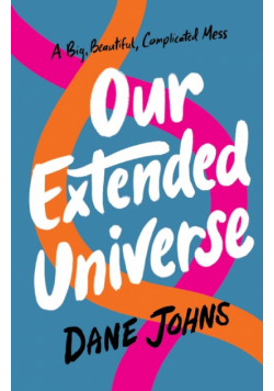 Our Extended Universe