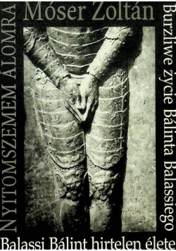 Burzliwe życie Balinta Balassiego Zoltan Alomra