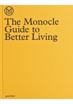 The Monocle Guide to Better Living