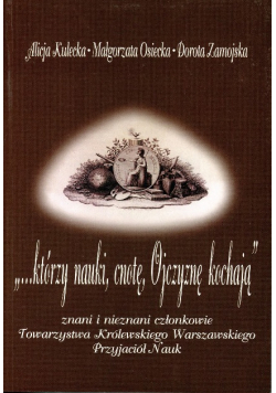 ...którzy nauki cnotę Ojczyznę kochają