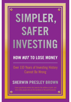 Simpler, Safer Investing