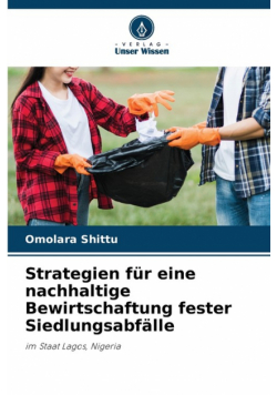 Strategien für eine nachhaltige Bewirtschaftung fester Siedlungsabfälle