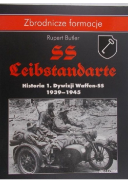 SS Leibstandarte Historia 1 Dywizjonu Waffen SS 1939 - 1945