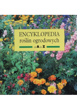 Encyklopedia roślin ogrodowych od 
 A do Z