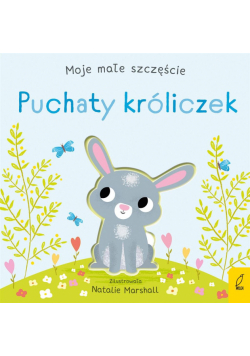 Moje małe szczęście. Puchaty króliczek