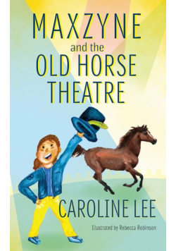 Maxzyne and the Old Horse Theatre