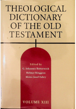 Theological Dictionary of the Old Testament Volume XIII