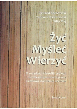 Żyć Myśleć Wierzyć