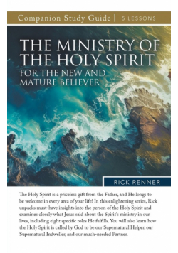 The Ministry of the Holy Spirit for the New and Mature Believer Study Guide