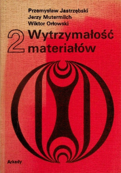 Wytrzymałość materiałów Tom II
