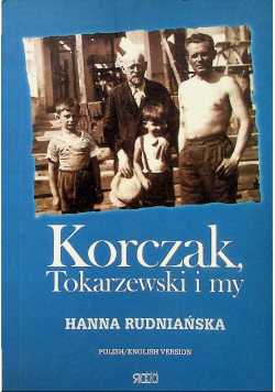 Korczak Tokarzewski i my