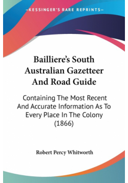 Bailliere's South Australian Gazetteer And Road Guide