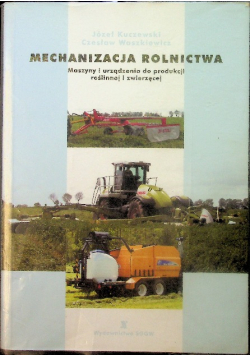 Mechanizacja rolnictwa maszyny i urządzenia do produkcji roślinnej i zwierzęcej