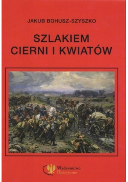Szlakiem cierni i kwiatów Wspomnienia