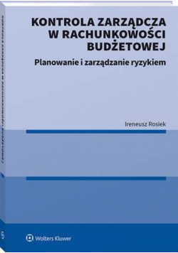 Kontrola zarządcza w rachunkowości budżetowej. Planowanie i zarządzanie ryzykiem