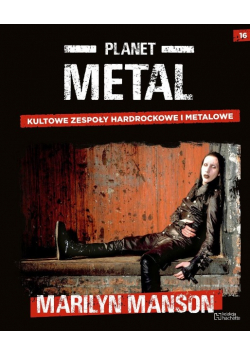 Planet Metal Tom 16 Marilyn Manson