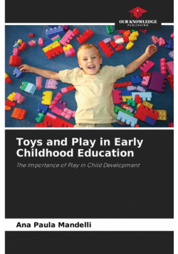 Toys and Play in Early Childhood Education